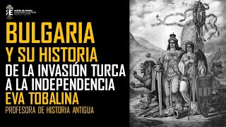 Historia moderna de Bulgaria de la invasión turca a la independencia Eva Tobalina [upl. by Senhauser]