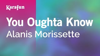 You Oughta Know  Alanis Morissette  Karaoke Version  KaraFun [upl. by Masson666]