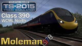 TS2015  WCML North  Class 390 Pendolino [upl. by Raphaela48]