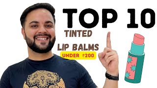 Top 10 Tinted Lip Balms Under ₹200  Best Lip Balm for Summers [upl. by Mcneil]