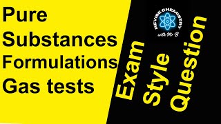 Pure substances formulations and gas tests Practice exam style question for GCSE Chemistry [upl. by Lleryd]