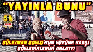 SÃœLEYMAN SOYLUNUN YÃœZÃœNE KARÅžI SÃ–YLEDÄ°KLERÄ°NÄ° ANLATTI quotYAYINLARIMquot DEDÄ°M quotYAYINLAquot DEDÄ° [upl. by Ranita]