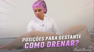 DRENAGEM LINFÁTICA NA GESTAÇÃO  POSIÇÕES E FORMA CORRETA DE DRENAR [upl. by Lisabeth921]