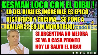 KESMAN LOCO CON EL DIBU ARGENTINA 42 ECUADOR quotLO DEL DIBU ES EPICO PERO SI ARGENTINA NO MEJORA [upl. by Alexandros]