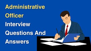 Administrative Officer Interview Questions And Answers [upl. by Kcired196]