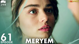 MERYEM  Episode 61  Turkish Drama  Furkan Andıç Ayça Ayşin  Urdu Dubbing  RO1Y [upl. by Diehl]