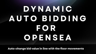 Opensea Mass Bidding Dynamic Bidding Automated Price Change According to the Floor Price Movement [upl. by Alexis522]