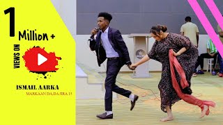 ISMAACIL AARKA MARKAN DADA JIRAY 15 OFFICIAL VIDEO 2023 [upl. by Haram]