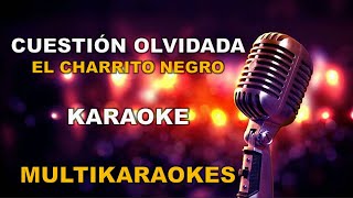 Cuestion OlvidadaKaraoke con Coros El Charrito Negro [upl. by Htebi689]