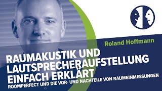 HIGH END 2023  Raumakustik und Lautsprecheraufstellung einfach erklärt  Roland Hoffmann [upl. by Hayn]