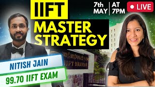 How to Prepare for IIFT Exam Master Strategy ft Nitish Jain 9970 Percentile [upl. by Einnahpets310]