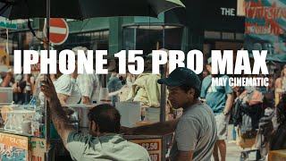 IPHONE 15 PRO MAX  MAY CINEMATIC [upl. by Niel]