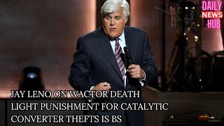 Jay Leno Demands Harsher Penalties for Catalytic Wave and the Tragic Murder of Actor Johnny Wactor [upl. by Airekat]