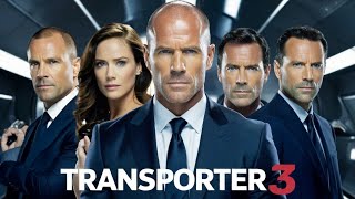 Transporter 3 2008 Movie  Jason Statham Natalya Rudakova English Updates And Review [upl. by Yardley]