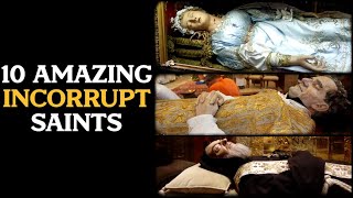 10 Amazing Incorrupt Saints [upl. by Kayle]