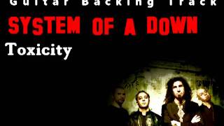 System of a Down  Toxicity Guitar  Backing Track w Vocals [upl. by Lindemann804]