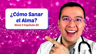 ❤️ ¿Cómo Sanar el Alma  N3CAP22 La Autonomía  Dr Sergio Perea Dr Chocolate [upl. by Franklyn]