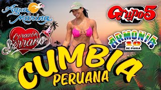 Cumbia Peruana Mix 2023 🍻 Aqua Marina Armonia 10 Grupo 5 Corazón Serrano  Mix Grandes Canciones [upl. by Edrock666]