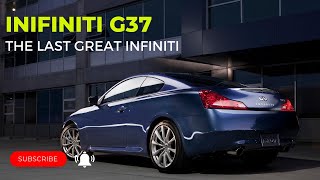 The Infiniti G37 was Infiniti’s last good car [upl. by Yorel]