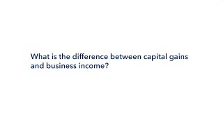 What Is The Difference Between Capital Gains And Business Income [upl. by Enelyar]