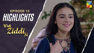 Highlights  Woh Ziddi Si  Episode 13  Aina Asif amp Ali Abbas   HUM TV [upl. by Novia]