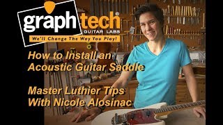 Graph Tech Training Series How to Install an Acoustic Guitar Saddle [upl. by Reedy]