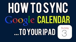 How to Sync Google Calendar to your iPad [upl. by Sitra]