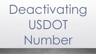 Deactivating USDOT Number [upl. by Eus975]