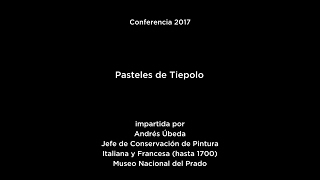 Conferencia Pasteles de Tiepolo [upl. by Franchot]