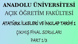 AÖF ATATÜRK İLKELERİ VE İNKILAP TARİHİ 1 ÇIKMIŞ FİNAL SORULARI VE CEVAPLARI PART 13 SESLİ [upl. by Ennyrb]