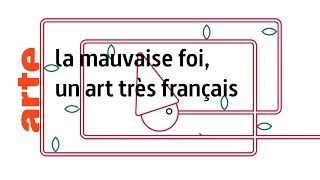 la mauvaise foi un art très français [upl. by Liana]