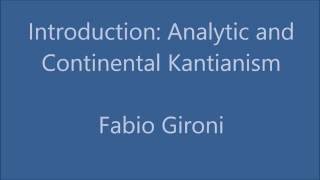 Introduction Analytic and Continental Kantianism  Fabio Gironi [upl. by Annoerb769]