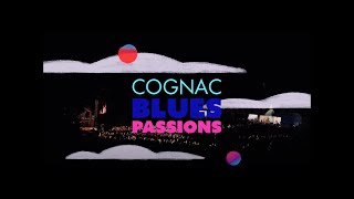 Aftermovie Cognac Blues Passions 2024 [upl. by Zoha898]