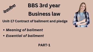 Meaning and essential of bailmentbbs 3rd year Business lawchapter17 teachingnepal bbs3rdyear [upl. by Hnah391]