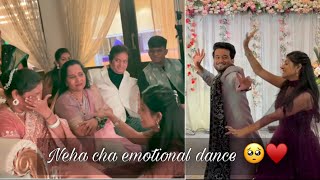 Neha cha special dance  Emotional pn kela 🥺 amp Khup nachavla pn ♥️ at sangeet  aditya satpute [upl. by Guzel762]