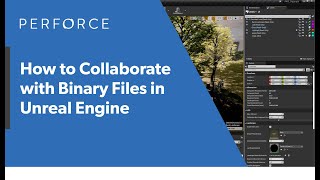 How to Collaborate in Unreal Engine Some Best Practices — Perforce U [upl. by Marlon]