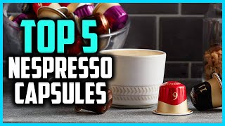 Top 5 Best Nespresso Compatible Capsules In 2024 – Reviews [upl. by Ettenuahs]