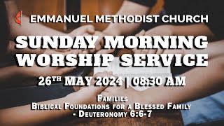 Sunday Morning Worship Service  26th May 2024  0830 AM [upl. by Clifford238]