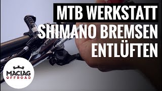 Shimano MTB Bremsen entlüften  Tutorial  Maciag Offroad Mountainbike Werkstatt [upl. by Honebein]