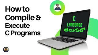 compiling and executing c programs in telugu  C full course in telugu part  2  teluguwebguru [upl. by Teevens]