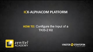 Zenitel Academy  ICXAlphaCom Configure Inputs on a TKIS2 [upl. by Natiha]