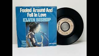 Elvin Bishop  Fooled Around And Fell In Love1976 International [upl. by Ttebroc]