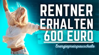 Rentenhammer  Rentner bekommen Energiepauschale Doppelt  Rentner bekommen bis zu 600 EUR EPP [upl. by Anits244]