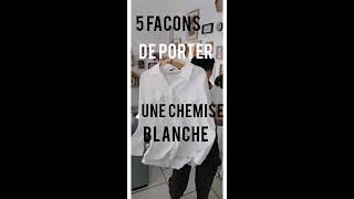 5 facons de porter une chemise blanche oversize [upl. by Malloy]