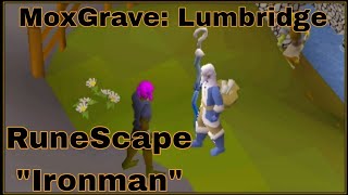 RuneScape MoxGrave Ironman Pt 3 Lumbridge Pt 3 [upl. by Asial]