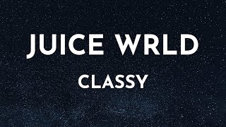 Juice WRLD  Classy Unreleased Lyrics [upl. by Freida22]