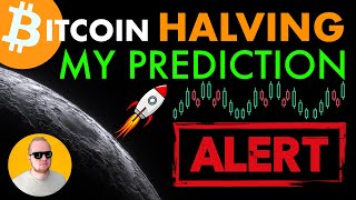 🚨 MY EXACT BITCOIN HALVING PREDICTION❗EXPLAINED [upl. by Amity242]