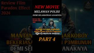 REVIEW FILM PARADOX EFFECT 2024 PART 4 film alurfilm movie filmpendek filmaction [upl. by Lecirg]