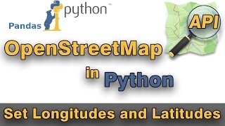 Python OpenStreetMap API  add Longitudes and Latitudes by using Geopy module [upl. by Ydnor]