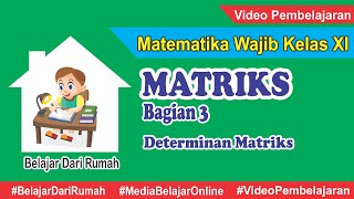 Matriks Matematika Wajib Kelas 11 Bagian 3  Determinan Matriks Ordo 2x2 dan 3x3 dengan cara Sarrus [upl. by Elaynad321]